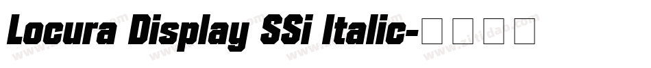 Locura Display SSi Italic字体转换